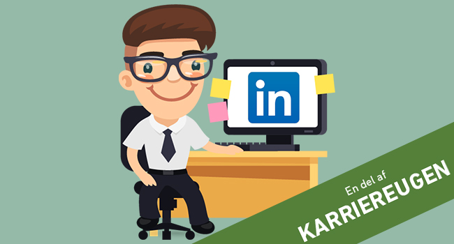 LinkedIn: er din profil klar til at møde virksomhederne? (foråret 2019)