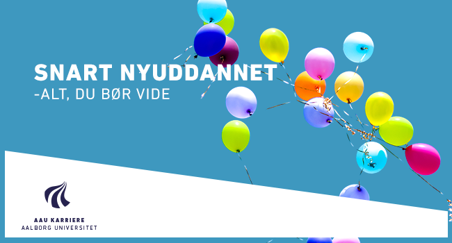 AFLYST: Snart Nyuddannet på AAU CPH 2020